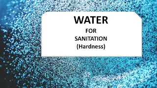 Water for Food Industry Sanitation: Hardness