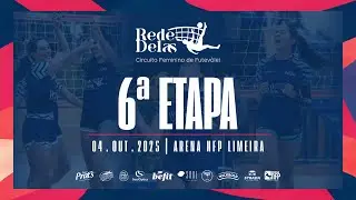 REDE DELAS FTV  |  6ª ETAPA  |  ARENA NFP LIMEIRA