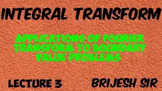 Applications of Fourier transform to boundary value problems