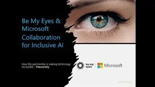 How Microsoft is Advancing AI for the Visually Impaired with Be My Eyes  