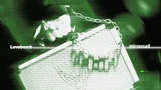 MIRRORCELL - LOVEBOMB (Official Audio Stream)