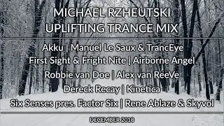 Michael Rzheutski - Uplifting Trance Mix (December 2018)