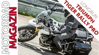 Langzeittest Triumph Tiger Rally Pro - Die größten Pluspunkte und wo es noch was zu verbessern gibt