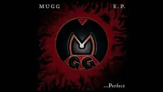 MUGG - ...Perfect (FULL ALBUM)