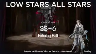 【Arknights】SS-6 Low Rarity Guide
