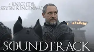 I Will Take Ser Duncan's Side | Game of Thrones Theme | A Knight of the Seven Kingdoms E4 OST