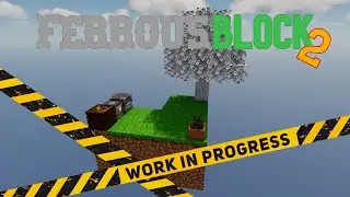Ferrous Block 2 dev ep.5 [ModPack Development]