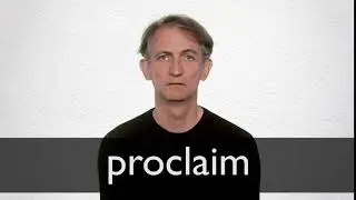 How to pronounce PROCLAIM in British English