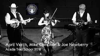 April Verch, Mike Compton & Joe Newberry - Yellow Jacket, Half Past Four  - Acadia Trad 2018