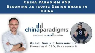 China Paradigm 59: Becoming an iconic design brand in China