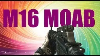 MW3: M16 MOAB + Conoscendo VeI2ax #2