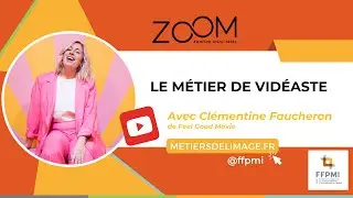 ZOOM TALK - le métier de vidéaste