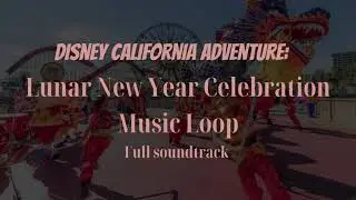 Disney California Adventure: Lunar New Year Music loop