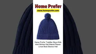 Home Prefer Knit Winter Hat Warm Fleece Lined Skullbeanie Hat#fleece#kidshat#skullbeanies#toddlerhat