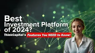 Best Investment Platform of 2024? ThinkCapital Features You NEED to Know! Think Capital Coupon Code