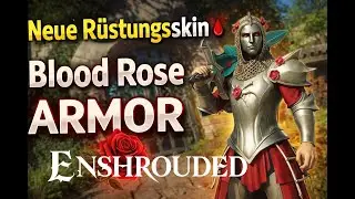 Enshrouded Patch 13 | Blood Rose Armor Guide &ndash; So bekommst du den aktuellen Skin