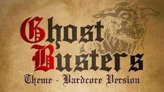 Ghostbusters Theme | Medieval Style