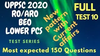 UPPSC PCS 2020 Test Series,Full Test-10, RO/ARO, BEO &  Lower (PCS) Subordinate, Current Affairs,
