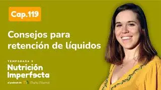 119. Consejos para la retención de líquidos