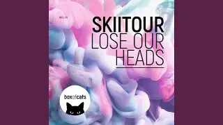 Lose Our Heads