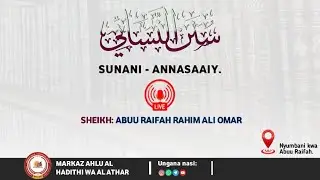 Darasa ya Hadithi(Sunani Annasaai) Tarjama ya . Abuu Raifah Rahim Ali Omar