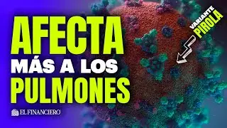Síntomas de 'Pirola', NUEVA variante de COVID- 19