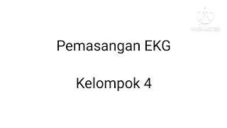 Video Pemasangan EKG - Kelompok 4