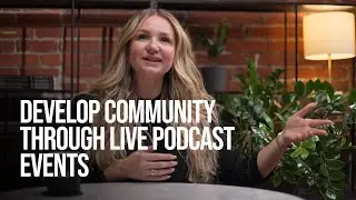 Strengthen Your Community Through Live Podcast Events - with Irina Posan
