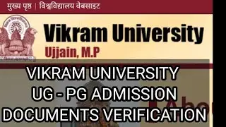 VIKRAM UNIVERSITY ADMISSION 2022- 2023 | VIKRAM UNIVERSITY DOCUMENTS VERIFICATION | UG PG FIRST YEAR