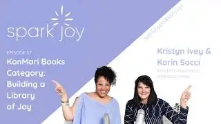 Episode 57: KonMari Books Category: Building a Library of Joy