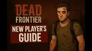 Dead Frontier - New Players guide - From Level 1 to 75 - Part 10 Finale