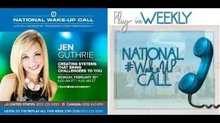 National Wake UP Call- Jen Guthrie - Creating Systems that bring Challengers to YOU