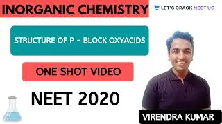 Structure of P - Block Oxyacids | One Shot Video | NEET 2020