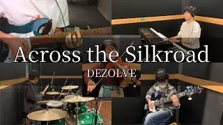 DEZOLVE 『Across the Silkroad』 Band Cover