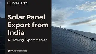 Solar Panel Export from India: A Growing Export Market