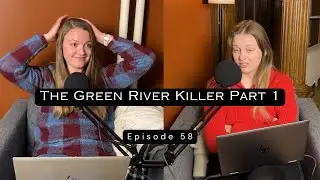The Green River Killer Part 1