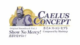 Show No Mercy! - Caelus Concept