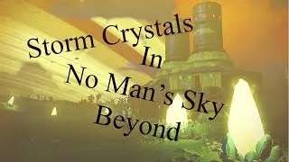 Finding Storm Crystals in No Man's Sky Beyond