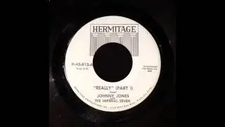 Johnny Jones and The Imperial Seven - Really (Parts 1 & 2)