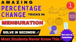 Mensuration | Percentage Change in Radius, Volume, Diameter, Surface area in 2 Steps | Competitions