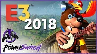 E3 2018 Predictions | The PowerSwitch | Gaming Call-In Talk Radio