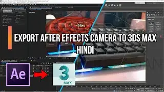 How to export After Effects 3d Camera to 3ds Max | Ae3d Script | Camera Tracking