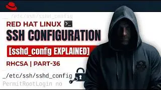 How to Configure SSH in Red Hat Linux | sshd_config Full Explanation | RHCSA | Part-36 #rhcsa #rhel