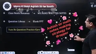 How to Make Perfect Notes for JEE 2026 | Ashish Sir&rsquo;s Guide for Droppers 🧠📝✨