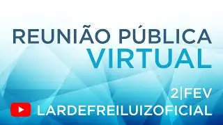 Reunião Pública Virtual - 02/02/2025