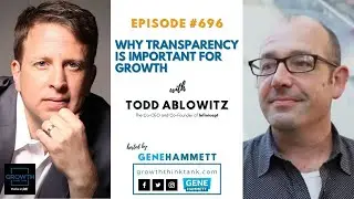 Why Transparency is Important for Growth with Todd Ablowitz at Infinicept