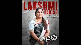 | Usiru Kannada Movie | Official Character Reveal | Producer | Lakshmi Harish | Panem Prabhakar |
