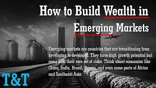 How to Build Wealth in Emerging Markets | Real Estate, Stocks, Entrepreneurship | 2024