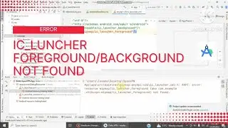 IC_Luncher Foreground/Background Error In Android Studio