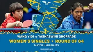 Wang Yidi vs Yashaswini Ghorpade | WS R64 | #EuropeSmash 2025